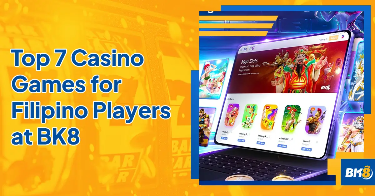 BK8 Top 7 Casino Games Filipino Players