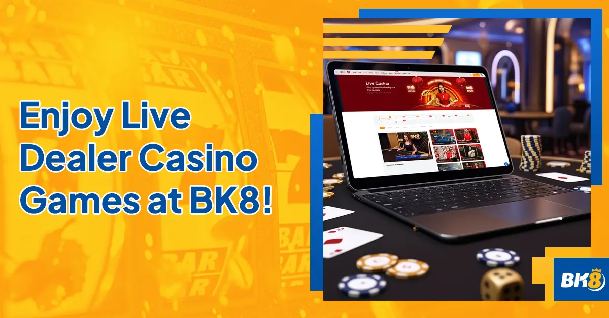 Enjoy Live Dealer Casino Games BK8